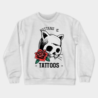 Kittens and Tattoos White Crewneck Sweatshirt